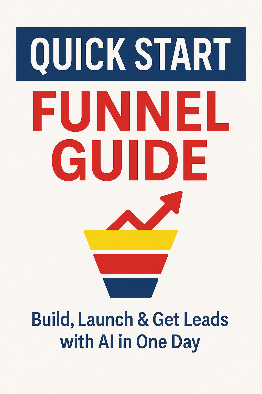 Quick Start Funnel Guide