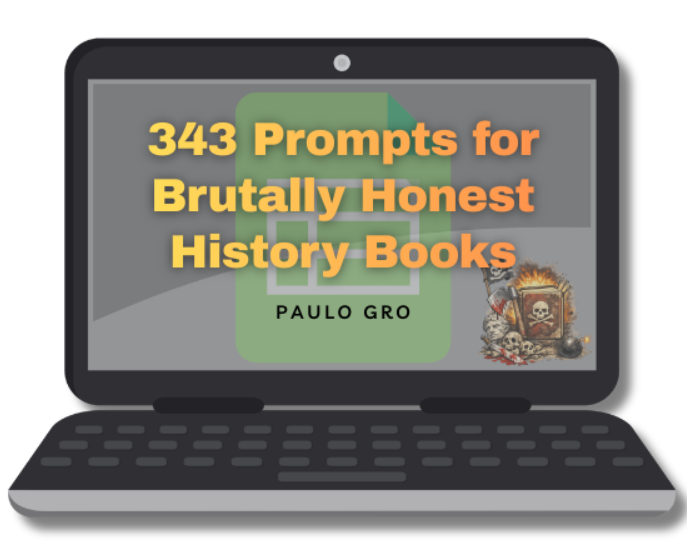 343 Prompts for Brutally Honest History Books
